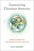 E-Book (epub) Conceiving Christian America von Risa Cromer
