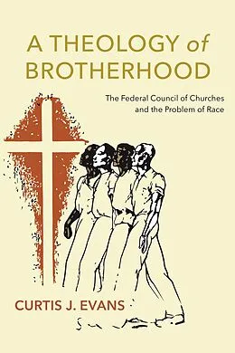 E-Book (epub) A Theology of Brotherhood von Curtis J. Evans