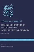 E-Book (pdf) Brains Confounded by the Ode of Abu Shaduf Expounded von Yusuf Al-Shirbini