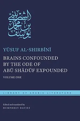 E-Book (pdf) Brains Confounded by the Ode of Abu Shaduf Expounded von Yusuf Al-Shirbini