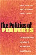 E-Book (epub) The Politics of Perverts von Charles Anthony Smith, Shawn R. Schulenberg, Connor B. S. Strobel