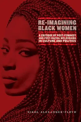 E-Book (epub) Re-Imagining Black Women von Nikol G. Alexander-Floyd