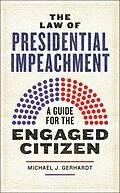 E-Book (pdf) The Law of Presidential Impeachment von Michael J. Gerhardt
