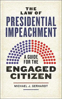 E-Book (pdf) The Law of Presidential Impeachment von Michael J. Gerhardt