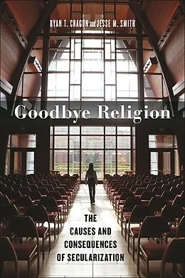E-Book (epub) Goodbye Religion von Ryan T. Cragun, Jesse M. Smith