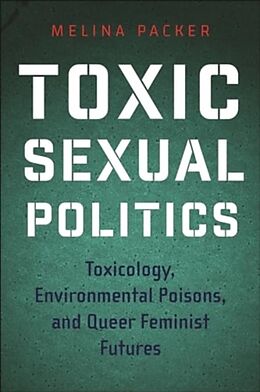 Couverture cartonnée Toxic Sexual Politics de Melina Packer