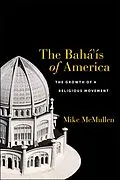 E-Book (epub) The Bahá'ís of America von Mike Mcmullen
