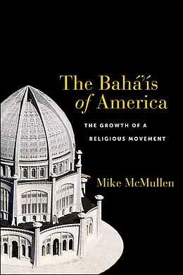 E-Book (epub) The Bahá'ís of America von Mike Mcmullen