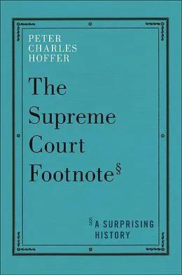 E-Book (epub) The Supreme Court Footnote von Peter Charles Hoffer