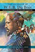 E-Book (epub) The Sociology of W. E. B. Du Bois von José Itzigsohn, Karida L. Brown