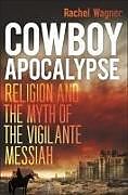 Livre Relié Cowboy Apocalypse de Rachel Wagner
