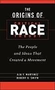 Livre Relié The Origins of Critical Race Theory de Aja Y Martinez, Robert O Smith