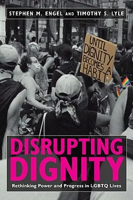 E-Book (epub) Disrupting Dignity von Stephen M. Engel, Timothy S. Lyle