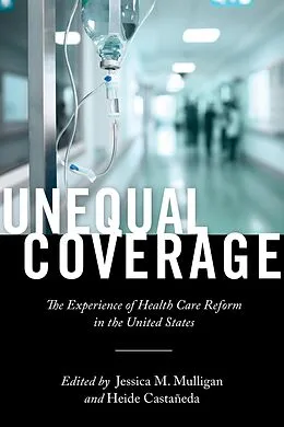 E-Book (epub) Unequal Coverage von Heide Castañeda