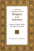 E-Book (epub) A Critical Introduction to Religion in the Americas von Michelle A. Gonzalez