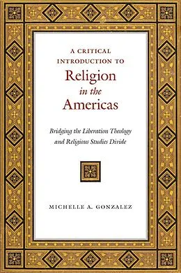 E-Book (epub) A Critical Introduction to Religion in the Americas von Michelle A. Gonzalez