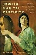 Livre Relié Jewish Marital Captivity de Shulamit S Magnus