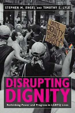 E-Book (pdf) Disrupting Dignity von Stephen M. Engel, Timothy S. Lyle