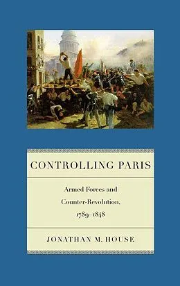E-Book (pdf) Controlling Paris von Jonathan M. House