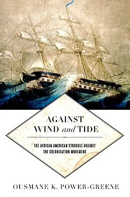 E-Book (epub) Against Wind and Tide von Ousmane K. Power-Greene