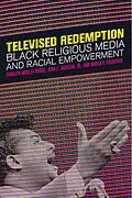 E-Book (epub) Televised Redemption von Carolyn Moxley Rouse, John L. Jackson Jr., Marla F. Frederick