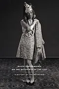 E-Book (epub) Black Performance on the Outskirts of the Left von Malik Gaines