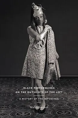 E-Book (epub) Black Performance on the Outskirts of the Left von Malik Gaines