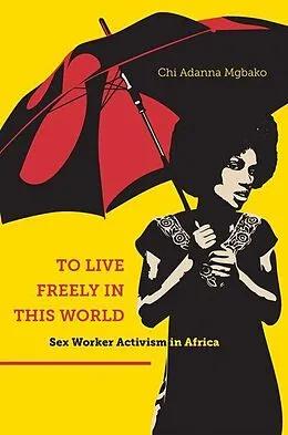 E-Book (pdf) To Live Freely in This World von Chi Adanna Mgbako