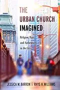 E-Book (epub) The Urban Church Imagined von Jessica M. Barron, Rhys H. Williams