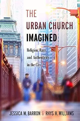 E-Book (epub) The Urban Church Imagined von Jessica M. Barron, Rhys H. Williams
