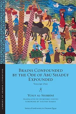 E-Book (pdf) Brains Confounded by the Ode of Abu Shaduf Expounded von Yusuf Al-Shirbini