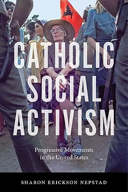 E-Book (epub) Catholic Social Activism von Sharon Erickson Nepstad