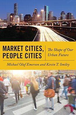 Fester Einband Market Cities, People Cities von Michael Oluf Emerson, Kevin T. Smiley