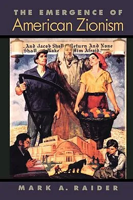 E-Book (epub) The Emergence of American Zionism von Mark A. Raider