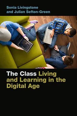 E-Book (epub) The Class von Sonia Livingstone, Julian Sefton-Green