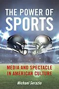 E-Book (epub) The Power of Sports von Michael Serazio