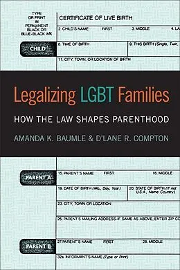 E-Book (pdf) Legalizing LGBT Families von Amanda K. Baumle
