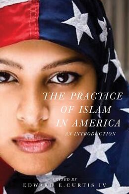 Livre Relié The Practice of Islam in America de Edward E. (EDT) Curtis