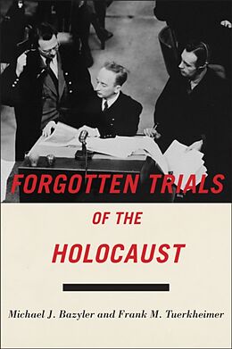 Fester Einband Forgotten Trials of the Holocaust von Michael J. Bazyler, Frank M. Tuerkheimer