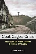 E-Book (pdf) Coal, Cages, Crisis von Judah Schept