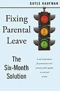 E-Book (epub) Fixing Parental Leave von Gayle Kaufman