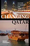 E-Book (epub) Changing Qatar von Geoff Harkness