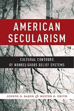 E-Book (epub) American Secularism von Joseph O. Baker, Buster G. Smith