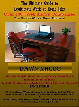 E-Book (epub) The Ultimate Guide to Legitimate Work at Home Jobs von Dawn Xhudo