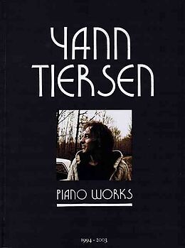 Couverture cartonnée Yann Tiersen - Piano Works: 1994-2003 de Yann Tiersen