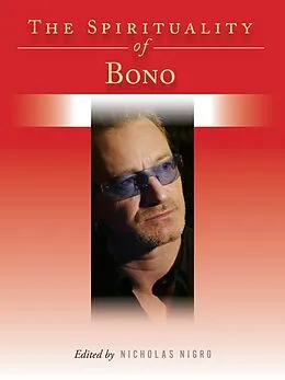 E-Book (epub) The Spirituality of Bono von Nicholas Nigro