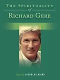 E-Book (epub) The Spirituality of Richard Gere von Nicholas Nigro