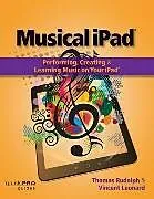 E-Book (epub) Musical iPad von Thomas Rudolph, Vincent Leonard