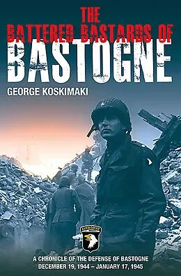 E-Book (epub) The Battered Bastards of Bastogne von George Koskimaki