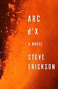 E-Book (epub) Arc d'X von Steve Erickson